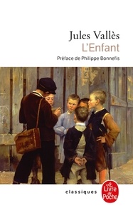 Pdf ebooks téléchargement gratuit en anglais L'enfant  - Jacques Vingtras (Litterature Francaise) par Jules Vallès PDB