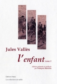 Jules Vallès - L'enfant - Tome 1.