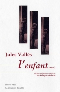 Jules Vallès - L'enfant - Tome 2.