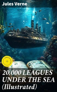 20,000 LEAGUES UNDER THE SEA (Illustrated)