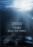 Jules Verne - 20000 Lieues sous les mers.