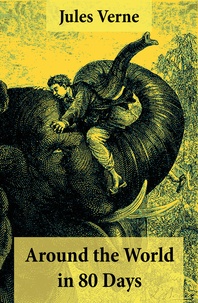 Jules Verne et George Makepeace Towle - Around the World in 80 Days - 2 Different Classic Translations in 1 Book.