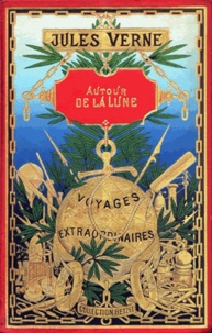 Jules Verne - Autour de la Lune - Edition illustrée.