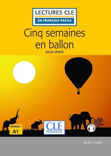 LECT FRANC FACI  Cinq semaines en ballon - Niveau 1/A1 - Lecture CLE en français facile - Ebook