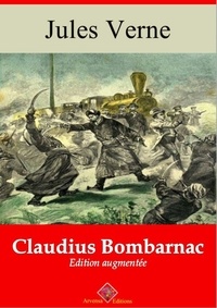 Jules Verne - Claudius Bombarnac – suivi d'annexes - Nouvelle édition 2019.