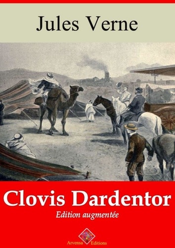 Clovis Dardentor – suivi d'annexes. Nouvelle édition 2019