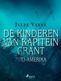 Jules Verne et  Anonymous - De kinderen van kapitein Grant - Zuid-Amerika.