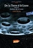 Jules Verne - De la Terre à la Lune suivi de Autour de la Lune - Version abrégée.