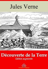 Jules Verne - Découverte de la Terre – suivi d'annexes - Nouvelle édition 2019.