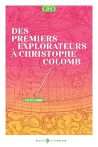 Jules Verne - Des premiers explorateurs à Christophe Colomb.