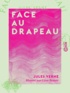 Jules Verne et Léon Benett - Face au drapeau.