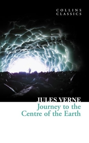 Jules Verne - Journey to the Centre of the Earth.