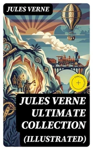 JULES VERNE Ultimate Collection (Illustrated)