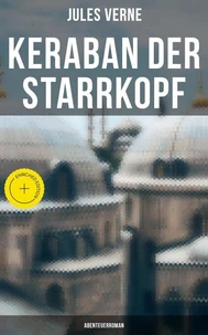 Keraban der Starrkopf: Abenteuerroman