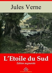 Jules Verne - L’Étoile du Sud – suivi d'annexes - Nouvelle édition 2019.