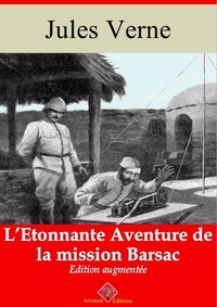 Jules Verne - L’Étonnante aventure de la mission Barsac – suivi d'annexes - Nouvelle édition 2019.