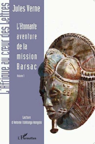 L'étonnante aventure de la mission Barsac. Volume 1