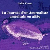 Jules Verne - La Journée d'un Journaliste américain en 2889.