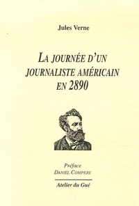 Jules Verne - La journée d'un journaliste américain en 2890.