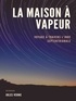 Jules Verne - La Maison à Vapeur.