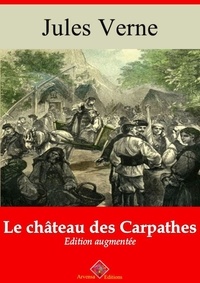 Jules Verne - Le Château des Carpathes – suivi d'annexes - Nouvelle édition 2019.