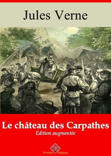 Le Château des Carpathes – suivi d'annexes. Nouvelle édition 2019