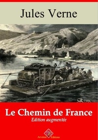 Jules Verne - Le Chemin de France – suivi d'annexes - Nouvelle édition 2019.