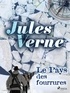 Jules Verne - Le Pays des fourrures.