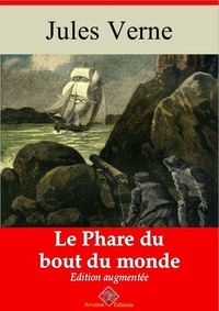 Jules Verne - Le Phare du bout du monde – suivi d'annexes - Nouvelle édition 2019.