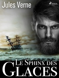 Jules Verne - Le Sphinx des Glaces.