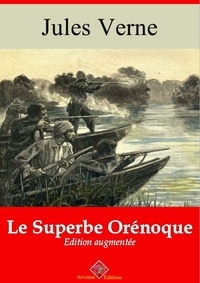 Jules Verne - Le Superbe Orénoque – suivi d'annexes - Nouvelle édition 2019.