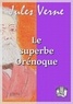 Jules Verne - Le superbe Orénoque.