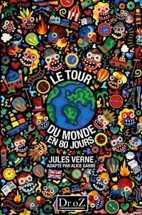 Jules Verne et Alice Garbé - Le tour du monde en 80 jours.