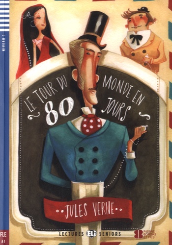 Jules Verne - Le tour du monde en 80 jours - Niveau FLE A1. 1 CD audio