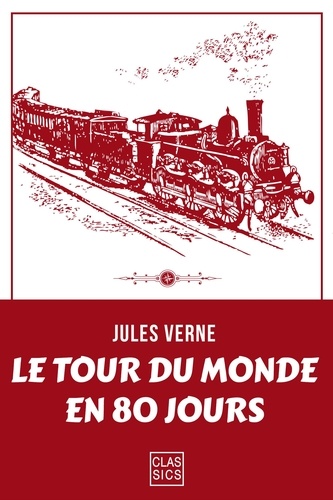 Jules Verne - Le tour du monde en quatre-vingt jours.