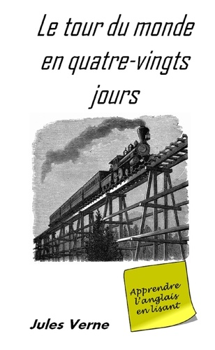 Jules Verne - Le tour du monde en quatre-vingts jours - Apprendre l' anglais en lisant.