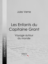 Jules Verne et Edouard Riou - Les Enfants du Capitaine Grant - Voyage autour du monde.