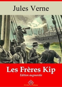 Jules Verne - Les Frères Kip – suivi d'annexes - Nouvelle édition 2019.