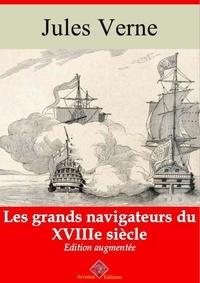 Jules Verne - Les Grands Navigateurs du XVIIIe siècle – suivi d'annexes - Nouvelle édition 2019.