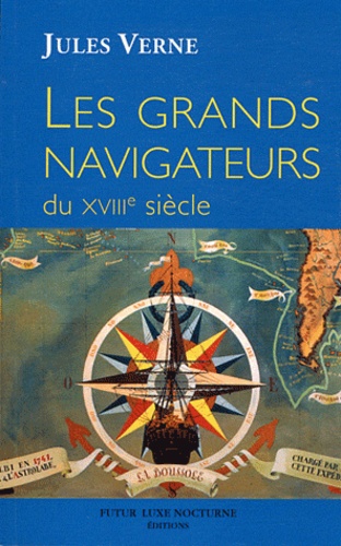 Les grands navigateurs du XVIIIe siècle