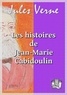 Jules Verne - Les histoires de Jean-Marie Cabidoulin.