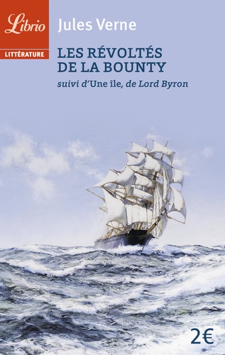 Les révoltés de la Bounty. Suivi de L'île, de Lord Byron