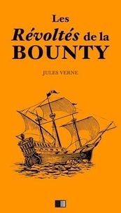 Jules Verne - Les Révoltés de la Bounty.