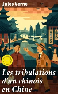 Les tribulations d'un chinois en Chine