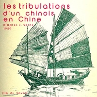 Jules Verne et Roger Carel - Les Tribulations d'un chinois en Chine.