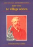 Jules Verne - Les voyages extraordinaires  : Le village aérien.