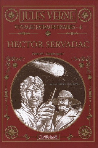 Jules Verne et Samuel Figuière - Les voyages extraordinaires Tome 4 : Hector Servadac - Partie 4, Dernier espoir !.