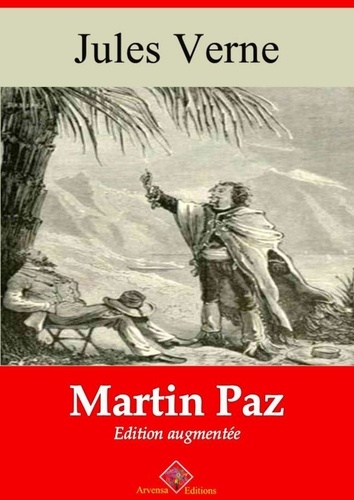 Martin Paz – suivi d'annexes. Nouvelle édition 2019