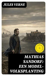 Mathias Sandorf: Een Model-volksplanting