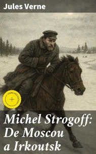 Michel Strogoff: De Moscou a Irkoutsk